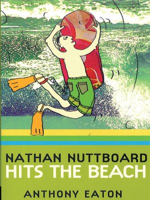 cover image of Nathan Nuttboard Hits the Beach